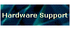 Hardware Support